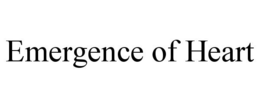 EMERGENCE OF HEART trademark
