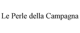 LE PERLE DELLA CAMPAGNA trademark