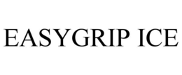 EASYGRIP ICE trademark