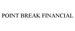 POINT BREAK FINANCIAL trademark
