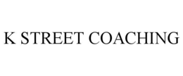 K STREET COACHING trademark