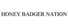 HONEY BADGER NATION trademark