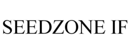 SEEDZONE IF trademark
