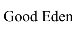 GOOD EDEN trademark