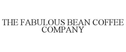 THE FABULOUS BEAN COFFEE COMPANY trademark