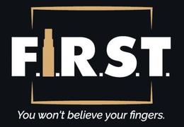 F.I.R.S.T. YOU WON'T BELIEVE YOUR FINGERS. trademark