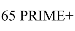 65 PRIME+ trademark