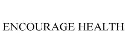 ENCOURAGE HEALTH trademark