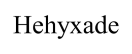 HEHYXADE trademark
