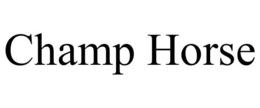 CHAMP HORSE trademark