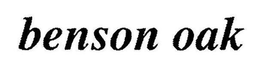 BENSON OAK trademark