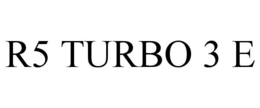R5 TURBO 3 E trademark