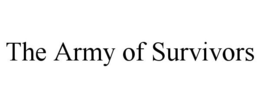 THE ARMY OF SURVIVORS trademark