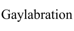 GAYLABRATION trademark
