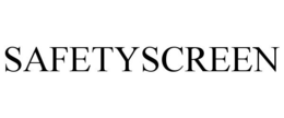 SAFETYSCREEN trademark