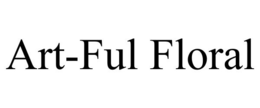 ART-FUL FLORAL trademark