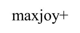 MAXJOY+ trademark
