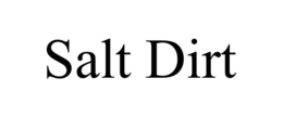 SALT DIRT trademark