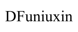 DFUNIUXIN trademark