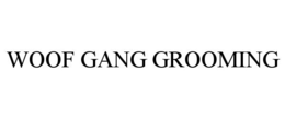 WOOF GANG GROOMING trademark