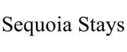 SEQUOIA STAYS trademark