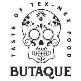 BUTAQUE TASTE OF TEX-MEX FOOD trademark