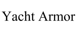 YACHT ARMOR trademark