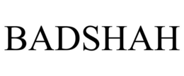 BADSHAH trademark