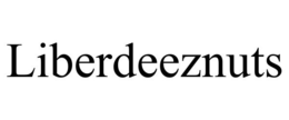LIBERDEEZNUTS trademark