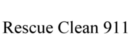 RESCUE CLEAN 911 trademark