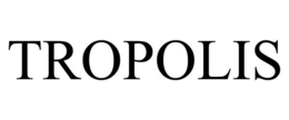 TROPOLIS trademark