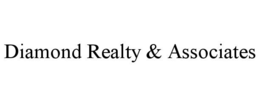 DIAMOND REALTY & ASSOCIATES trademark