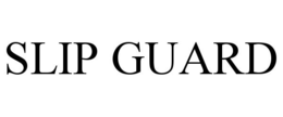 SLIP GUARD trademark