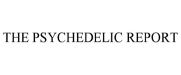 THE PSYCHEDELIC REPORT trademark