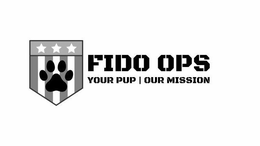 FIDO OPS YOUR PUP OUR MISSION trademark