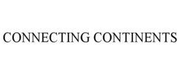 CONNECTING CONTINENTS trademark