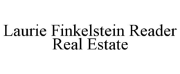 LAURIE FINKELSTEIN READER REAL ESTATE trademark