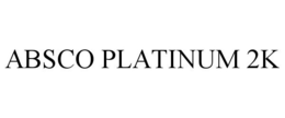 ABSCO PLATINUM 2K trademark