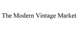 THE MODERN VINTAGE MARKET trademark