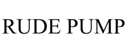 RUDE PUMP trademark