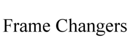 FRAME CHANGERS trademark