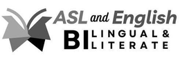 ASL AND ENGLISH BILINGUAL & BILITERATE trademark
