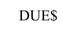 DUE$ trademark