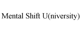 MENTAL SHIFT U(NIVERSITY) trademark