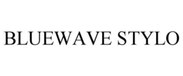 BLUEWAVE STYLO trademark