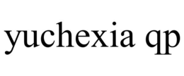 YUCHEXIA QP trademark