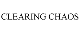 CLEARING CHAOS trademark