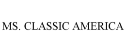 MS. CLASSIC AMERICA trademark