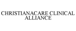 CHRISTIANACARE CLINICAL ALLIANCE trademark