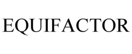EQUIFACTOR trademark